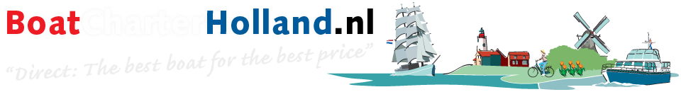 Boat Charter Holland, Boat rental in Friesland, The Netherlands. - Direct, the best boat for the best price!